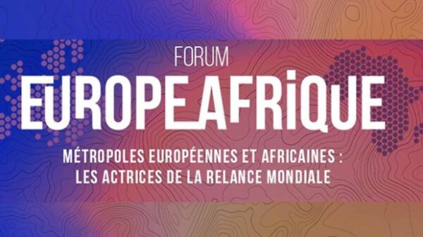 Première édition du Forum Europe-Afrique : Les participants pour une accélération de la mise en œuvre de projets communs - investactu.com
